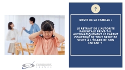 Retrait autorité parentale Retrait autorité parentale